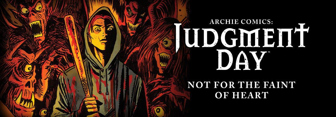 Variant cover art for ARCHIE COMICS: JUDGMENT DAY #1 by Francesco Francavilla. Archie is holding a bloodied bat with various demons next to him. White on black text on the right says "ARCHIE COMICS: JUDGMENT DAY NOT FOR THE FAINT OF HEART!"