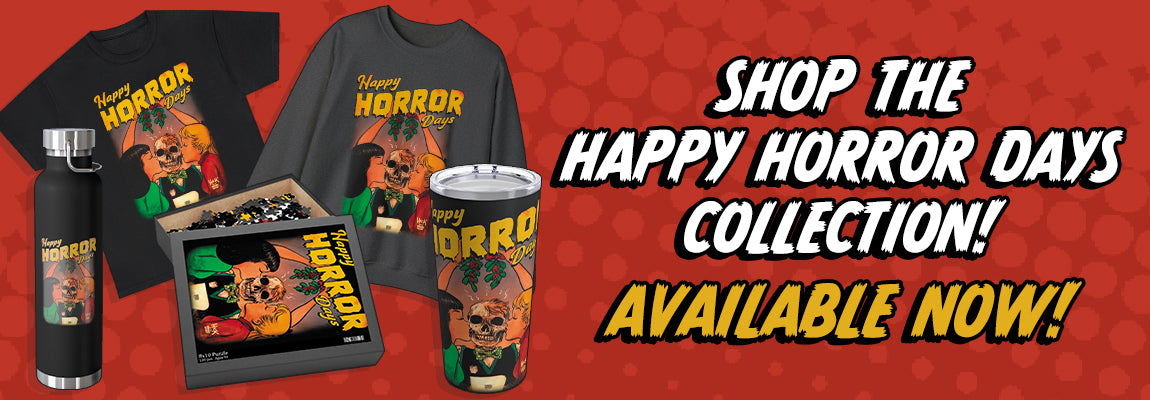 Text that reads "Shop the Happy Horror Days Collection Available Now"! next to images of various merch like a sweatshirt, tee shirt, puzzle, water bottle, and reusable mug featuring skeleton Archie with Betty and Veronica under the mistletoe against a red background. Art by Robert Hack. 